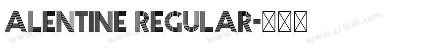 Alentine Regular字体转换 Alentine Regular字体转换